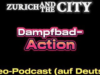 Swiss Steam Washroom Action – XXX Podcast (in German)