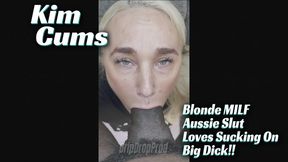 Caught in the Act - Kim Cums is a Blonde MILF Slut That Loves Sucking Your Dick!