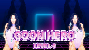 GOON HERO- lvl 4