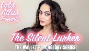Part 5 "The Silent Lurker" The Wallet Psychology Series