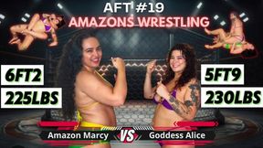 Amazons Wrestling: Amazon Marcy VS Goddess Alice - AFT #19