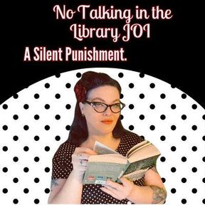 No Talking in the Library JOI