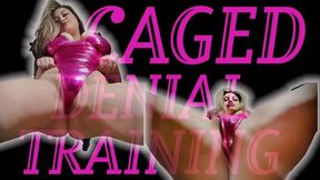 Caged Denial Training! - HD MP4 1080p Format