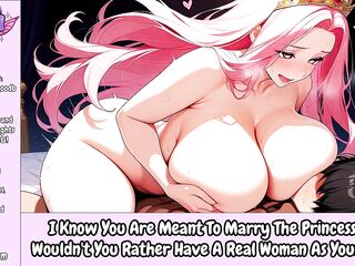 I Know U Are Meant To Marry The Princess, But Wouldn't U Rather Have A REAL Woman As Your Wife? - Erotic Audio Roleplay