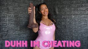 DUHHH IM CHEATING