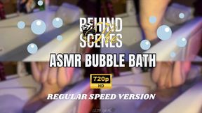 Behind The Scenes ASMR Bubble Bath