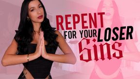 Repent For Your Loser Sins