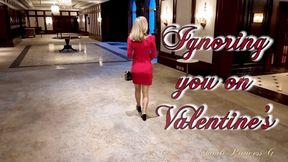 Ignoring you on Valentine's