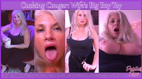 Cucking Cougar: Wife's Big Boy Toy