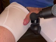 very short Video' 37 ** MASSAGE GUN meets my COCK + BALL WEIGHTS **