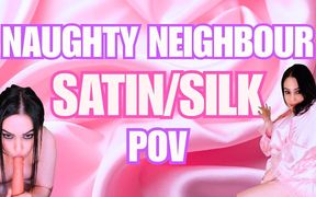 POV Satin MILF Neighbor - Big Natural Tits, Pussy Play & Messy Blowjob