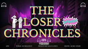 The Loser Chronicles - Erotic Audio Story Read by Countess Wednesday - SPH, Premature Ejaculation, Public Humiliation, Sexual Rejection, Pussy Free MP3 AUDIO ONLY