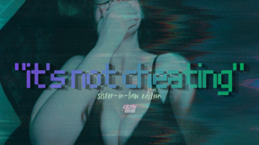 Its Not Cheating: Sister-in-Laws Raw Honest Truth 2