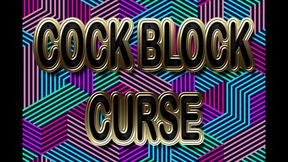 COCK BLOCK CURSE