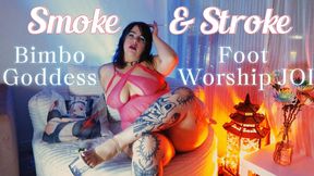 Smoke & Stroke for Gooners Bimbo Foot Trigger JOI