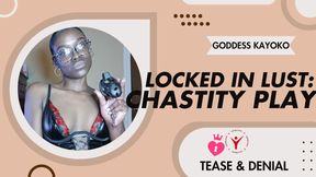 Locked In Lust: Chastity Play w/ Goddess Kayoko