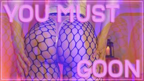 You MUST goon - Immersive gooner experience and edging