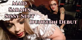 Maid Sarah's Sissy Slut Dungeon Debut (preview)