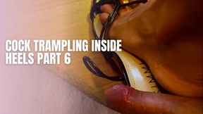 Cock Trampling Inside Heels Part 6