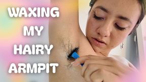 WAXING MY HAIRY ARMPIT