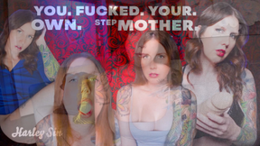 You. Fucked. Your. Own. stepStep-Mother