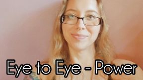 Eye to Eye- Power