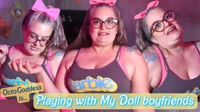 Be a Ken in a World of men! Meet My Doll Boyfriends BBW Barbie MiLF Domme Shows off Her Toys 720p Version