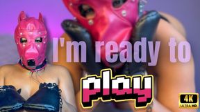 im ready to play