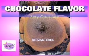 Chocolate Flavor- Ebony BBW Thick Show