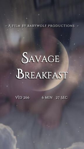 Vid266 – Savage Breakfast
