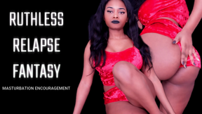 Ruthless Relapse Fantasy