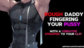 Rough Daddy Straps Vibrator to Clit Fingers Pussy Till Gushing Cum Explosion