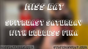 Spitroast Saturday with Goddess Fina