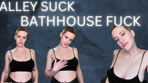 Alley Suck, Bathhouse Fuck