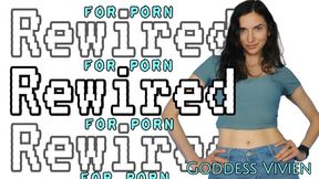Rewired for Porn PIED Brain Transformation and Reward Cycles for Erectile Dysfunction Click. Pump. Soft. Repeat. You've been Rewired for Porn and you didn't even notice until it was too late. Your brain only recognizes one mode