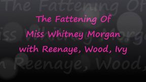 The Fattening Of Miss Whitney Morgan with Reenaye & Wood FULL - wmv