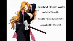 Bleached Blonde Writer - Rangiku TG (audio)