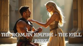 THE ROMAN EMPIRE - THE FALL PART 1