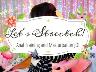 Let's Stretch - Anal JOI Masturbation
