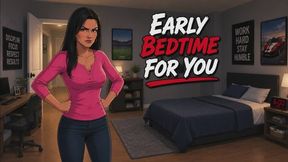 Your Mom Gives You An Early Bedtime! | Femdom Scenario