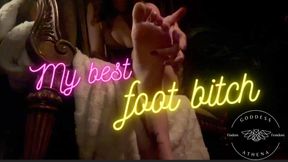 My Best Foot Bitch