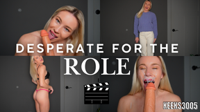 Desperate For The Role
