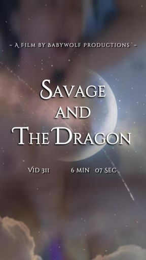 Vid311 – Savage and The Dragon