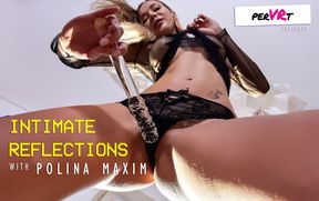 Intimate Reflections With Polina