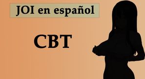 JOI En Espanol, Especial CBT + Tortura y Juego Dados.