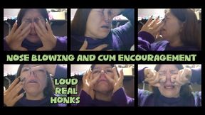 NOSE BLOWING AND CUM ENCOURAGEMENT