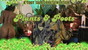 Plants and Pootin