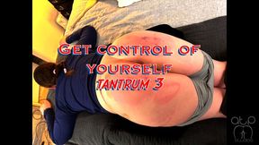 GET Control of yourself - Tantrum 3 - 1080p