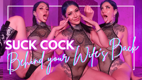 Suck Cock Behind Your Wife