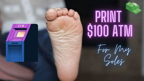 Print $100 For My Soles